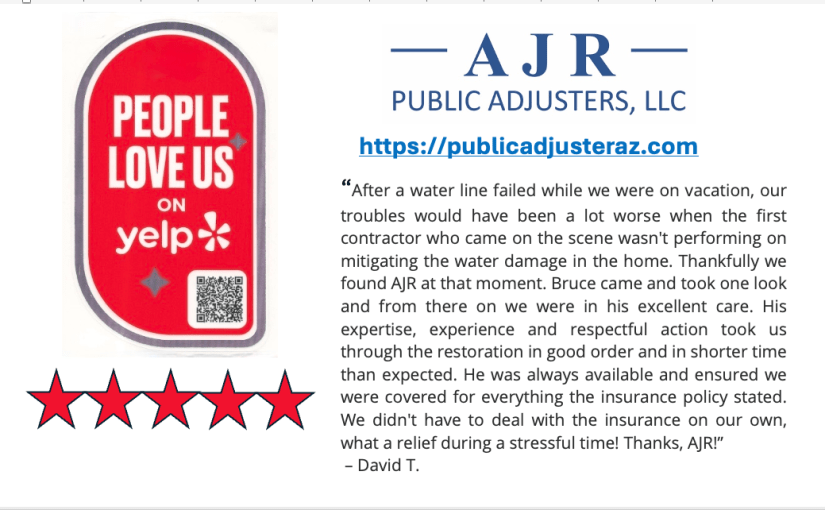 AJR Public Adjusters Yelp 5-star review graphic showing “People Love Us on Yelp” badge, five red stars, company name and website publicadjusteraz.com, and a testimonial from David T. describing help with a water damage insurance claim after a failed water line while on vacation.